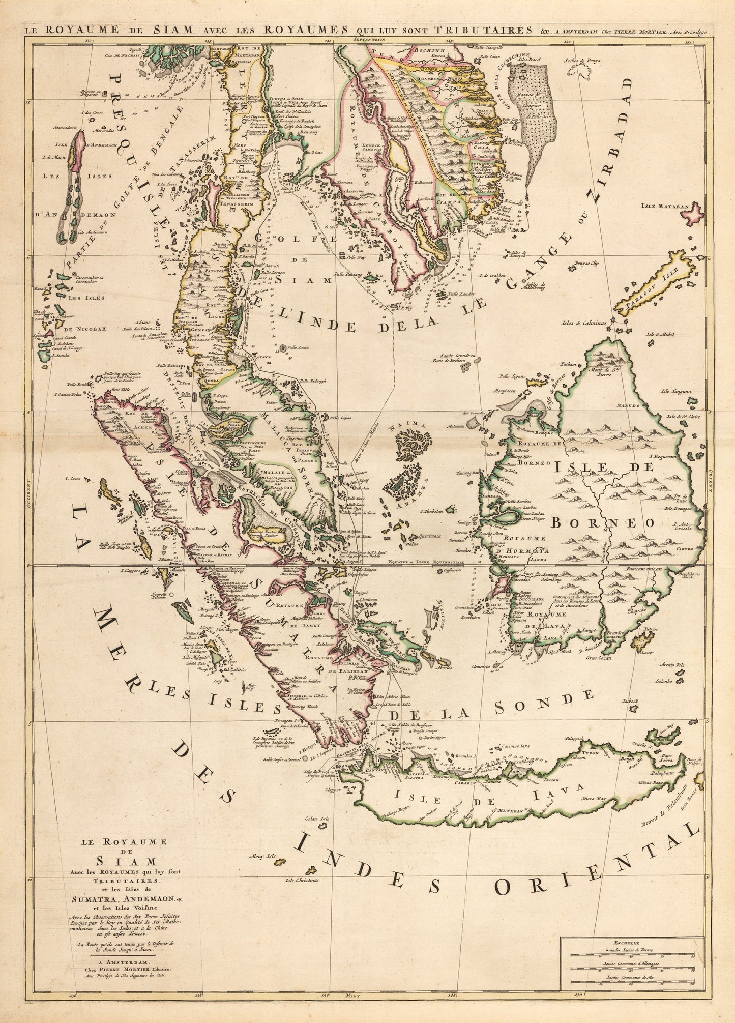1700 Le Royaume de Siam Avec les Royaumes qui luy sont Tributaires et les Isles de Sumatra, Andemaon, etc. et les Isles Voisine...